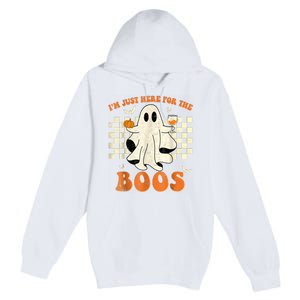 IM Just Here For The Boos Ghost Retro Groovy Halloween Premium Pullover Hoodie