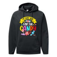 IM Just Here For The Candy Funny Halloween Food Humor Performance Fleece Hoodie