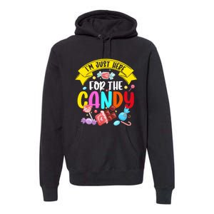 IM Just Here For The Candy Funny Halloween Food Humor Premium Hoodie