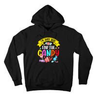 IM Just Here For The Candy Funny Halloween Food Humor Tall Hoodie