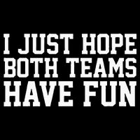 I Just Hope Both Teams Have Fun Drawstring Bag