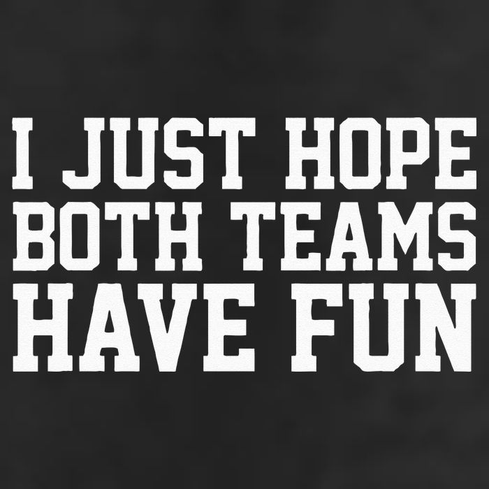 I Just Hope Both Teams Have Fun 25L Jumbo Tote
