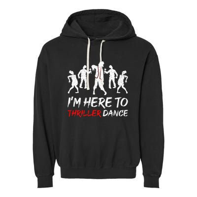 Im Just Here To Thriller Dance Halloween For Women Men Garment-Dyed Fleece Hoodie