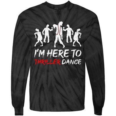 Im Just Here To Thriller Dance Halloween For Women Men Tie-Dye Long Sleeve Shirt