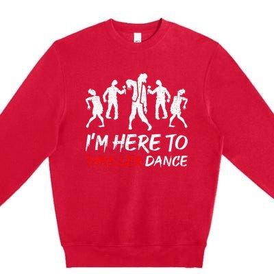 Im Just Here To Thriller Dance Halloween For Women Men Premium Crewneck Sweatshirt