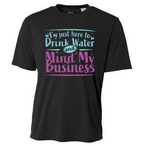 Im Just Here To Drink Water And Mind My Business Soca Party Cooling Performance Crew T-Shirt