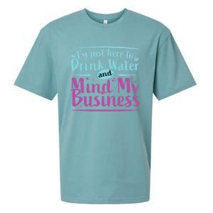 Im Just Here To Drink Water And Mind My Business Soca Party Sueded Cloud Jersey T-Shirt