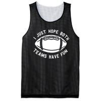 I Just Hope Both Teams Have Fun Mesh Reversible Basketball Jersey Tank