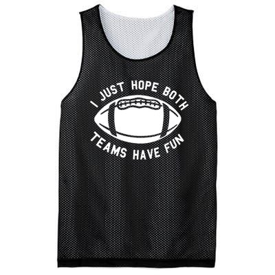 I Just Hope Both Teams Have Fun Mesh Reversible Basketball Jersey Tank