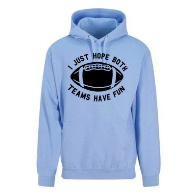 I Just Hope Both Teams Have Fun Unisex Surf Hoodie