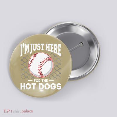 I'm Just Here For The Hot Dogs Summer Baseball Game Hotdog Button