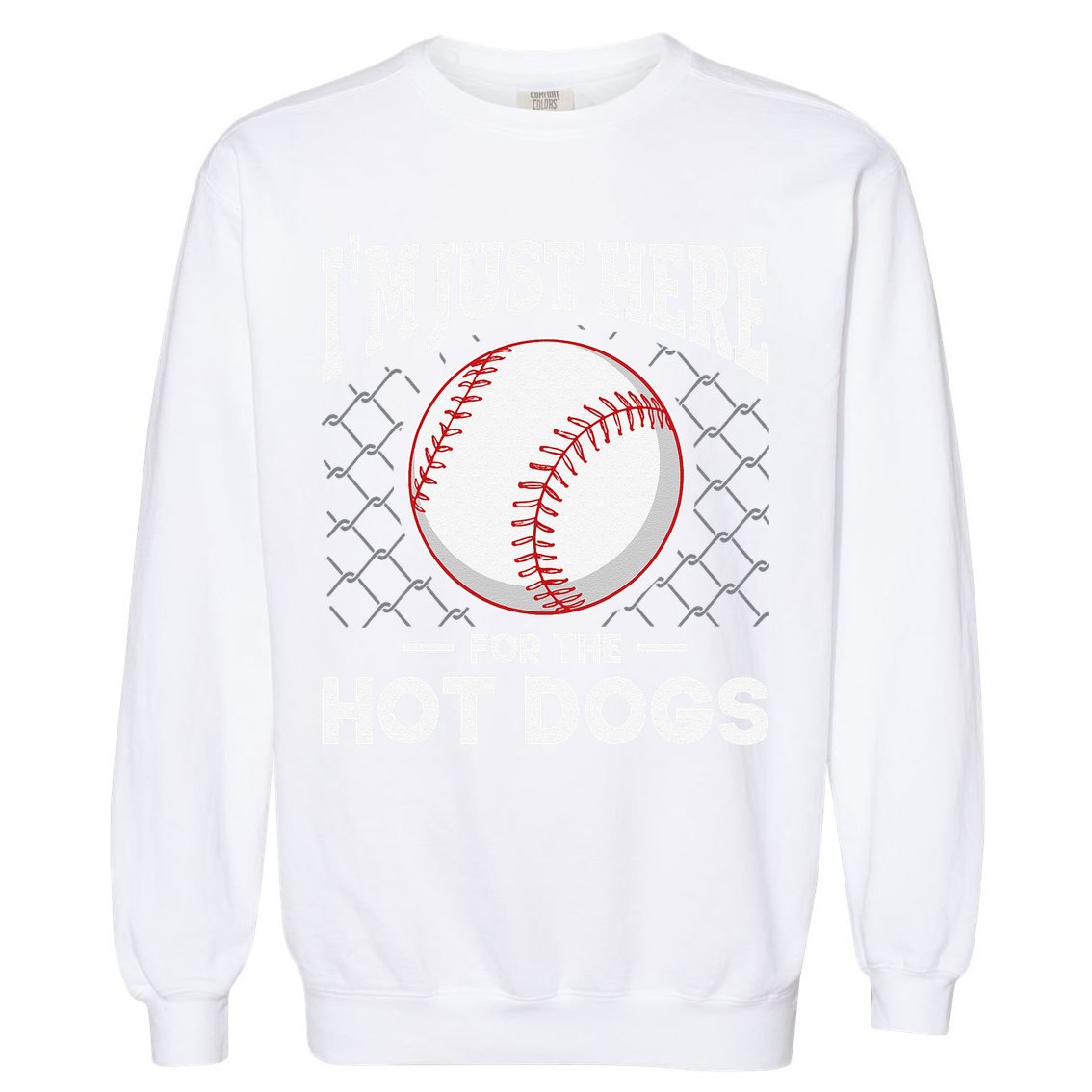 I'm Just Here For The Hot Dogs Summer Baseball Game Hotdog Garment-Dyed Sweatshirt