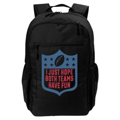 I Just Hope Both Teams Have Fun Backpack