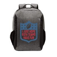 I Just Hope Both Teams Have Fun Vector Backpack