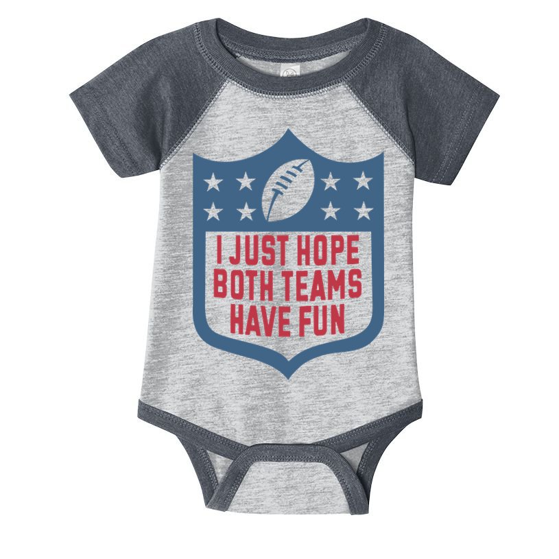 I Just Hope Both Teams Have Fun Infant Baby Jersey Bodysuit