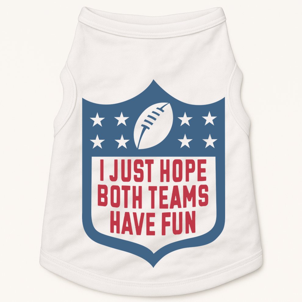 I Just Hope Both Teams Have Fun Doggie Tank