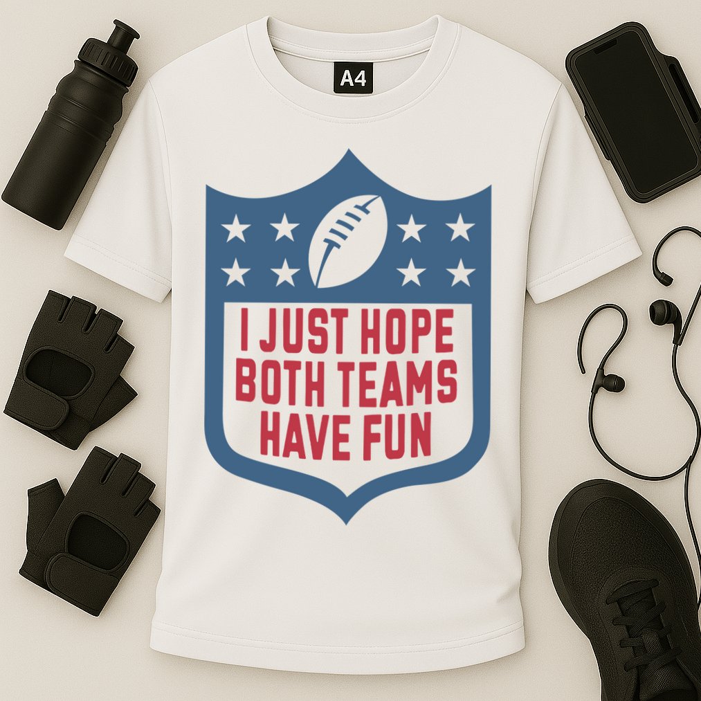 I Just Hope Both Teams Have Fun Cooling Performance Crew T-Shirt