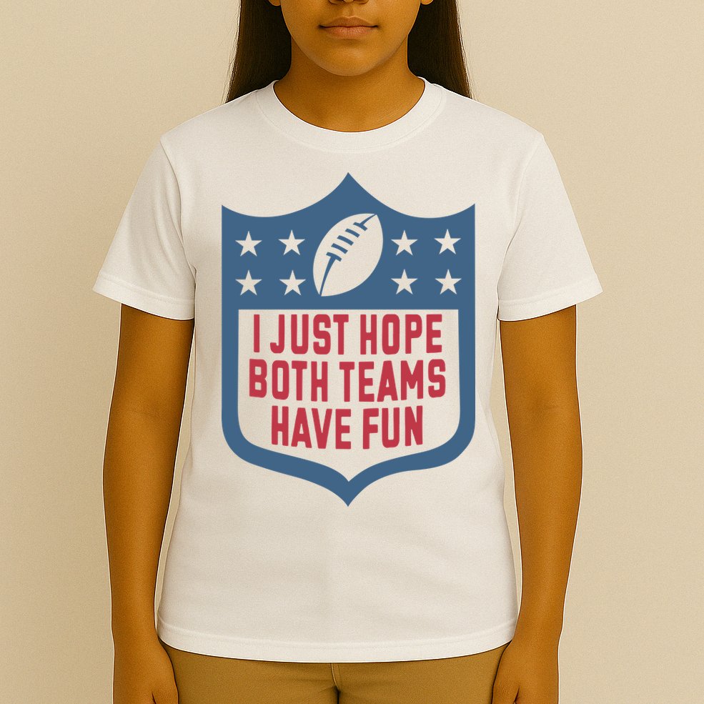 I Just Hope Both Teams Have Fun T-Shirt
