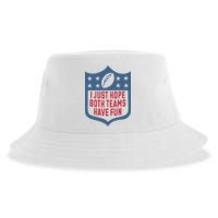 I Just Hope Both Teams Have Fun Sustainable Bucket Hat