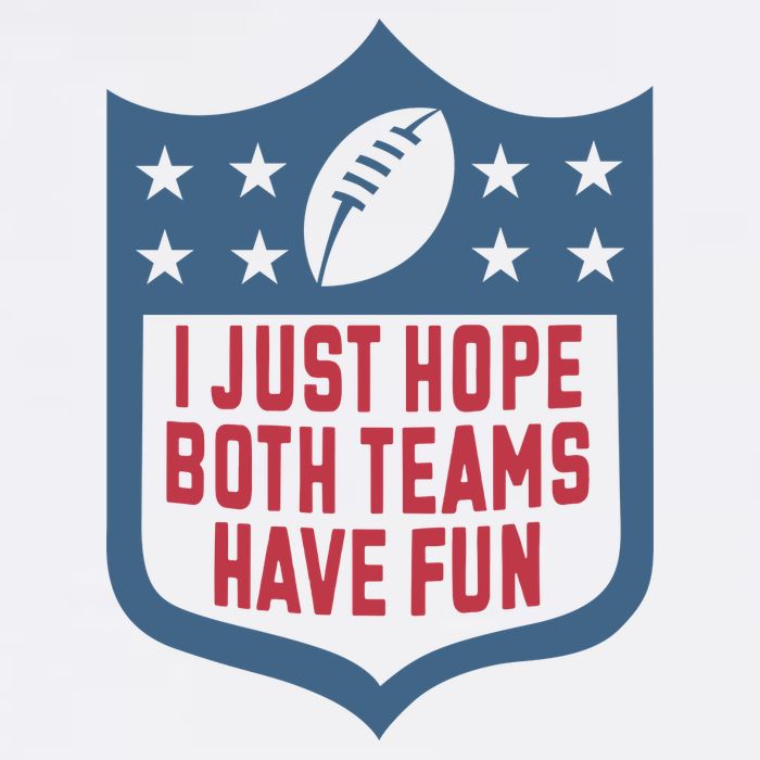 I Just Hope Both Teams Have Fun Button