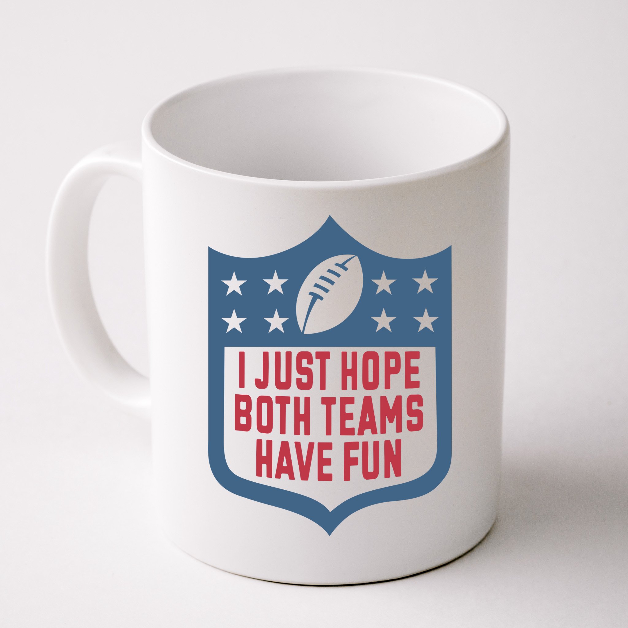 I Just Hope Both Teams Have Fun Mug