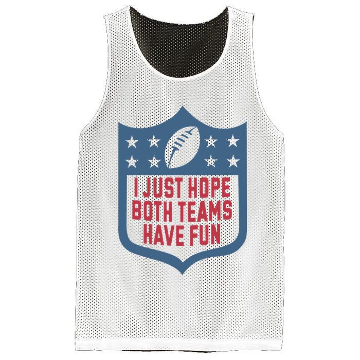 I Just Hope Both Teams Have Fun Mesh Reversible Basketball Jersey Tank