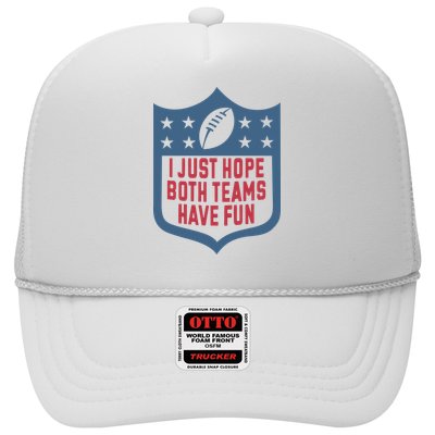 I Just Hope Both Teams Have Fun Hat