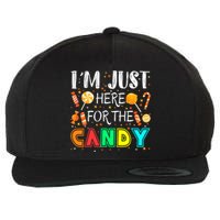 IM Just Here For The Candy Funny Halloween Or Xmas Wool Snapback Cap