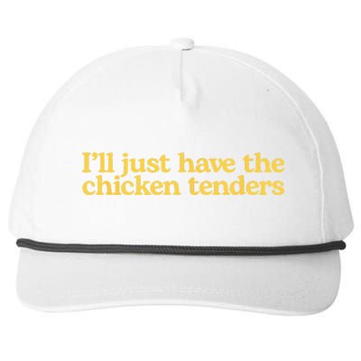 Ill Just Have The Chicken Tenders Funny Snapback Five-Panel Rope Hat