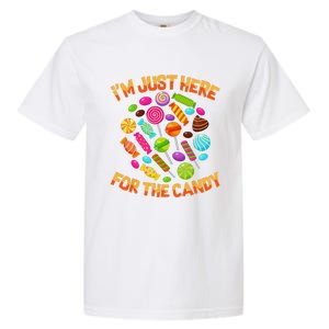 Im Just Here For The Candy Funny Halloween Pun Garment-Dyed Heavyweight T-Shirt