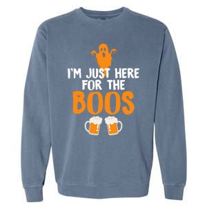 IM Just Here For The Boos Beer Funny Halloween Garment-Dyed Sweatshirt