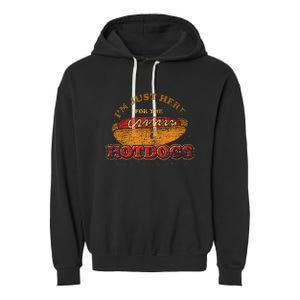 Im Just Here For The Hot Dogs Foodie Weiner Hot Dog Garment-Dyed Fleece Hoodie