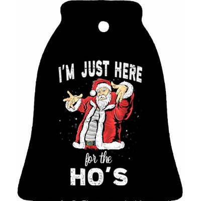 I'm Just Here For The Ho's, Funny Rude Christmas Santa Men Ceramic Bell Ornament