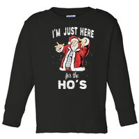 I'm Just Here For The Ho's, Funny Rude Christmas Santa Men Toddler Long Sleeve Shirt