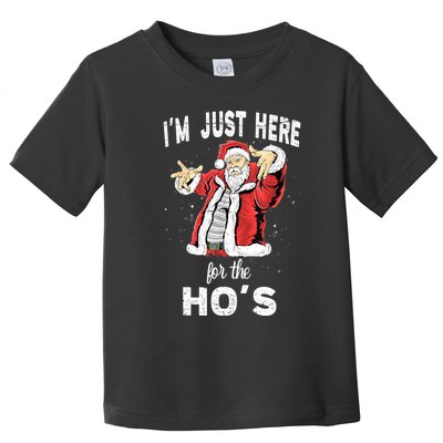 I'm Just Here For The Ho's, Funny Rude Christmas Santa Men Toddler T-Shirt