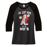 I'm Just Here For The Ho's, Funny Rude Christmas Santa Men Women's Tri-Blend 3/4-Sleeve Raglan Shirt