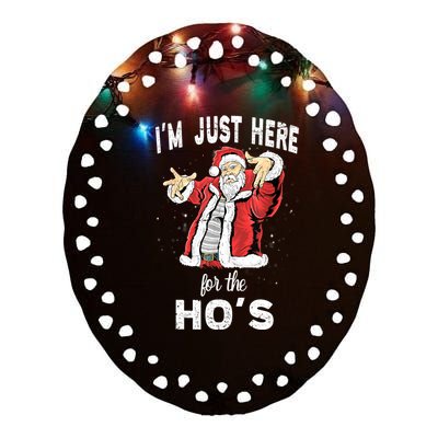 I'm Just Here For The Ho's, Funny Rude Christmas Santa Men Ceramic Oval Ornament