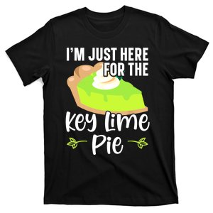 I'm Just Here For The Key Lime Pie Florida Dessert T-Shirt