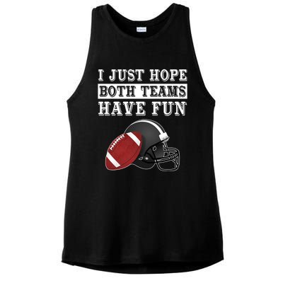 I Just Hope Both Teams Have Fun Funny Football Sarcastic Gift Ladies PosiCharge Tri-Blend Wicking Tank