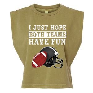 I Just Hope Both Teams Have Fun Funny Football Sarcastic Gift Garment-Dyed Women's Muscle Tee