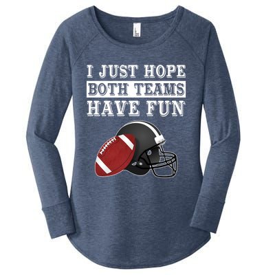 I Just Hope Both Teams Have Fun Funny Football Sarcastic Gift Women's Perfect Tri Tunic Long Sleeve Shirt