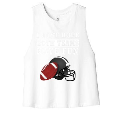 I Just Hope Both Teams Have Fun Funny Football Sarcastic Gift Women's Racerback Cropped Tank