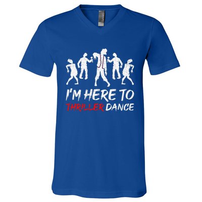 Im Just Here To Thriller Dance Halloween For V-Neck T-Shirt