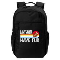 I Just Hope Both Teams Have Fun Retro Football Funny Backpack