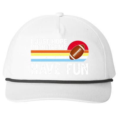 I Just Hope Both Teams Have Fun Retro Football Funny Snapback Five-Panel Rope Hat