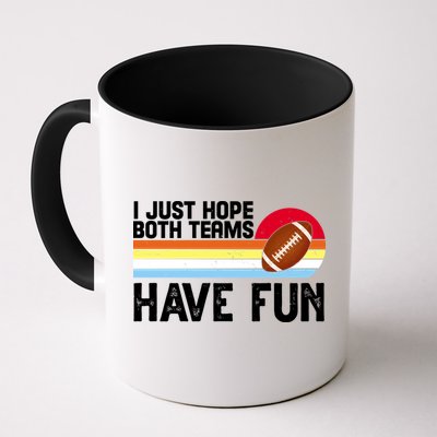 I Just Hope Both Teams Have Fun Retro Football Funny Mug