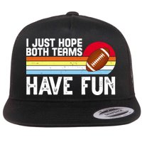 I Just Hope Both Teams Have Fun Retro Football Funny Flatbill Hat
