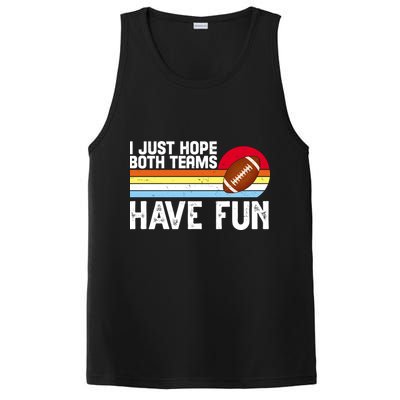 I Just Hope Both Teams Have Fun Retro Football Funny PosiCharge Competitor Tank