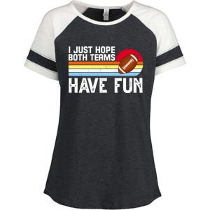 I Just Hope Both Teams Have Fun Retro Football Funny Enza Ladies Jersey Colorblock Tee