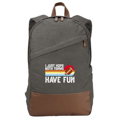 I Just Hope Both Teams Have Fun Retro Football Funny Cotton Canvas Backpack